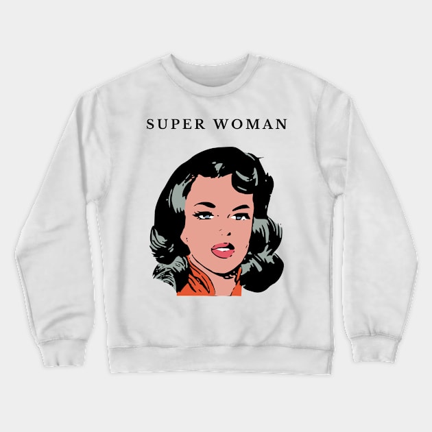 Super woman Crewneck Sweatshirt by KOTB